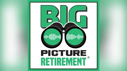 Big Picture Retirement Podcast